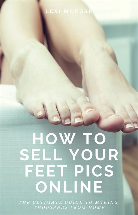 how to sell feet pics fast|17 Legit Sites Where You Can Sell Feet Pics Online